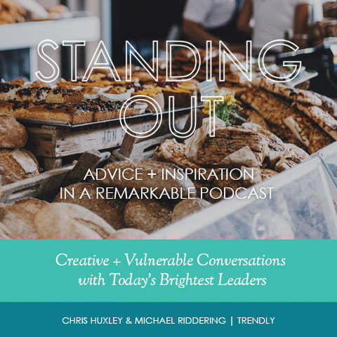 Standing Out Podcast: Michael Riddering & Chris Huxley of Trendly