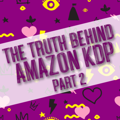 The Truth Behind Amazon KDP – Part 2