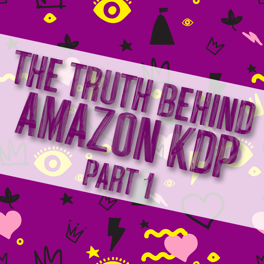 The Truth Behind Amazon KDP – Part 1